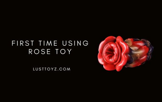 First Time Using a Rose Toy: What It Really Feels Like