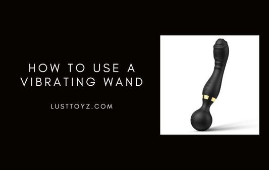 How to Use a Vibrating Wand (Beginner to Advanced )