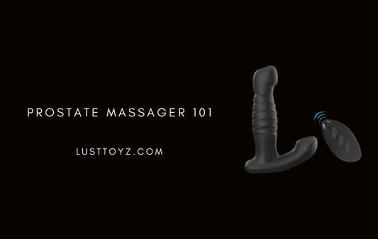 Prostate Massager 101: A Complete Beginner's Guide